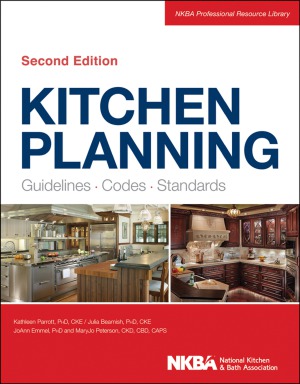 Kitchen Planning  Guidelines, Codes, Standards (NKBA Professional Resource Library)