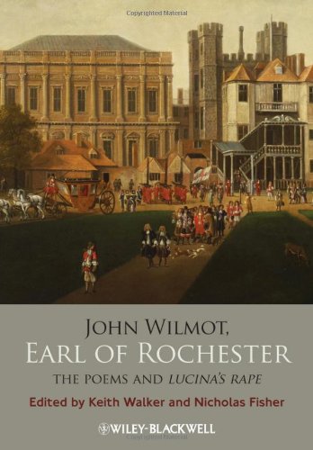 John Wilmot, Earl of Rochester: The Poems and Lucinas Rape