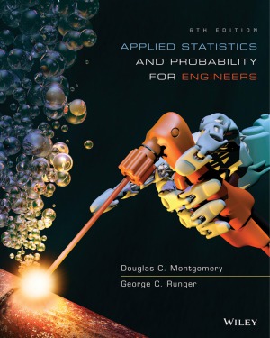 Applied Statistics and Probability for Engineers, 6 edition