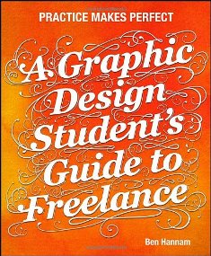 A Graphic Design Students Guide to Freelance: Practice Makes Perfect