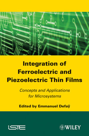 Integration of Ferroelectric and Piezoelectric Thin Films: Concepts and Applications for Microsystems