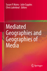 Mediated Geographies and Geographies of Media