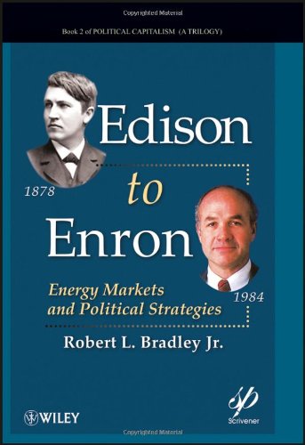 Edison to Enron: Energy Markets and Political Strategies (Political Capitalism)