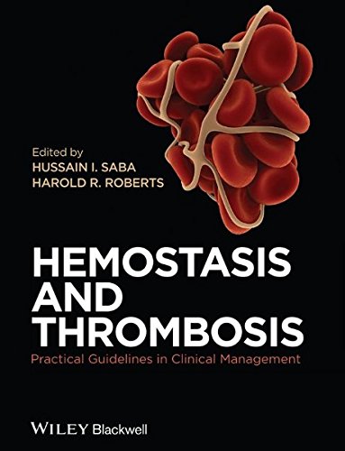 Hemostasis and thrombosis : practical guidelines in clinical management