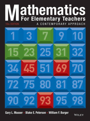 Mathematics for Elementary Teachers  A Contemporary Approach (10th edition)