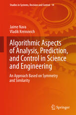 Algorithmic Aspects of Analysis, Prediction, and Control in Science and Engineering: An Approach Based on Symmetry and Similarity
