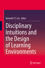 Disciplinary Intuitions and the Design of Learning Environments