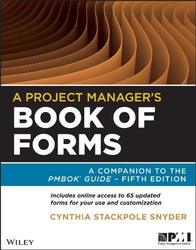 A Project Managers Book of Forms: A Companion to the PMBOK Guide