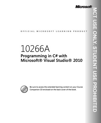 MS 10226A - Programming in C# with Visual Studio 2010 - Trainer Handbook Vol1