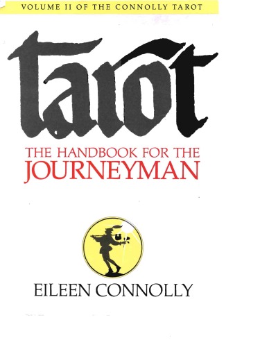 Tarot: The Handbook for the Journeyman (Connolly Tarot, Vol 2) (Part 2)