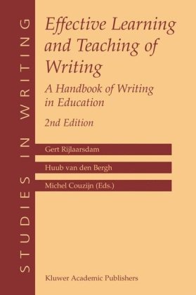 Effective Learning and Teaching of Writing: A Handbook of Writing in Education (Studies in Writing)