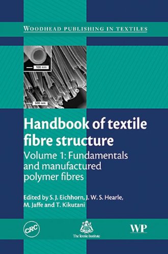 Handbook of Textile Fibre Structure, Volume 1: Fundamentals and Manufactured Polymer Fibres