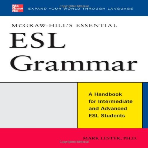 McGraw-Hills Essential ESL Grammar: A Handbook for Intermediate and Advanced ESL Students