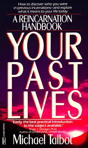 Your Past Lives: A Reincarnation Handbook
