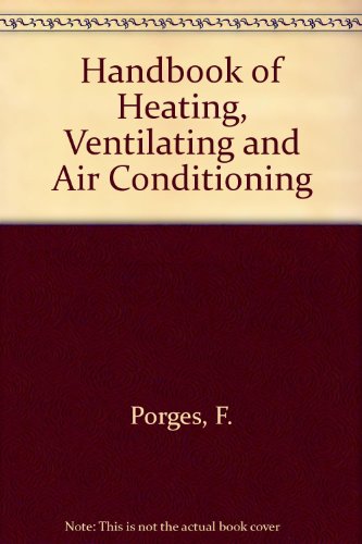 Handbook of Heating, Ventilating and Air Conditioning