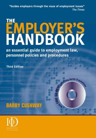 The Employers Handbook: An Essential Guide to Employment Law, Personnel Policies and Procedures