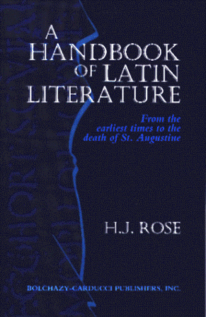 A Handbook of Latin Literature: From the Earliest Times to the Death of St. Augustine