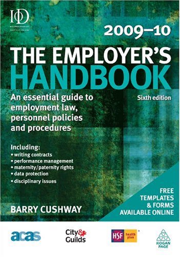 The Employers Handbook 2009-10: An Essential Guide to Employment Law, Personnel Policies, and Procedures, 6th Edition