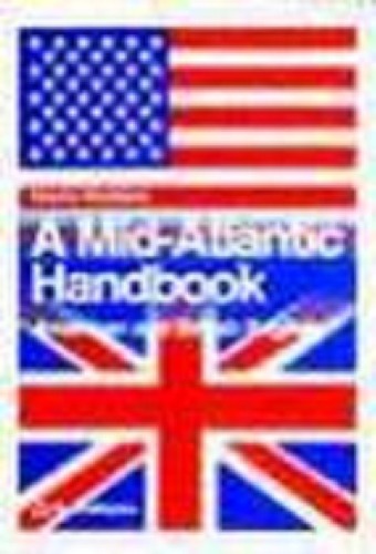 A Mid-Atlantic Handbook: American and British English