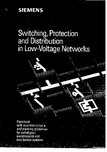 Switching, Protection and Distribution Handbook in Low-Voltage Networks Handbook: Handbook with Selection Criteria and Planning Guidelines for Switchg