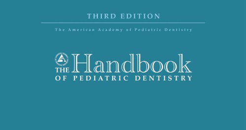 The Handbook of Pediatric Dentistry