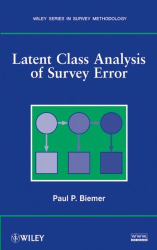 Latent Class Analysis of Survey Error (Wiley Series in Survey Methodology)
