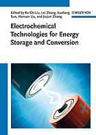 Electrochemical technologies for energy storage and conversion. Volume 1 Volume 1