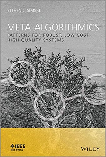 Meta-algorithmics : patterns for robust, low cost, high quality systems