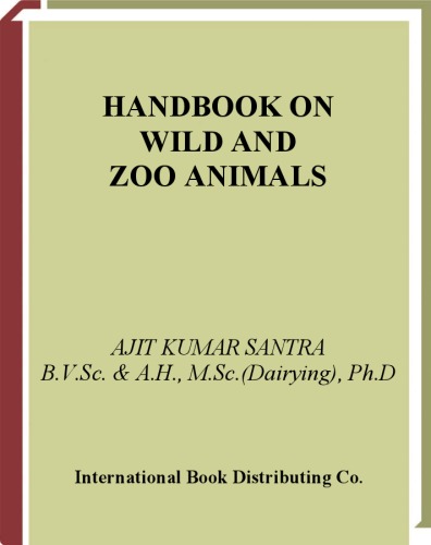 Handbook on Wild and Zoo Animals: A Treatise for Students of Veterinary, Zoology, Forestry and Environmental Science