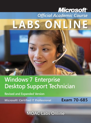 70-685: Windows 7 Enterprise Desktop Support Technician Updated First Edition Textbook