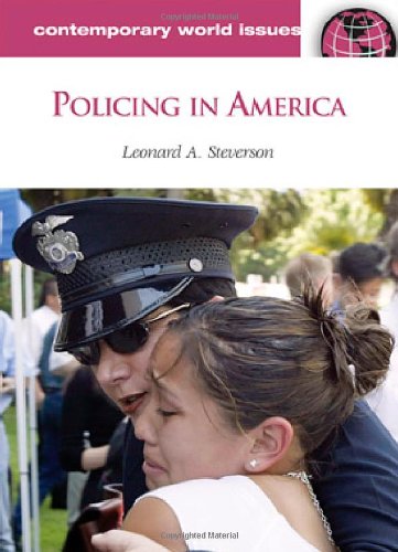 Policing in America: A Reference Handbook (Contemporary World Issues)