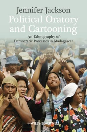 Political Oratory and Cartooning: An Ethnography of Democratic Processes in Madagascar