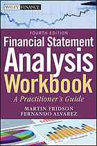 Financial statement analysis workbook : step-by-step exercises and tests to help you master financial statement analysis