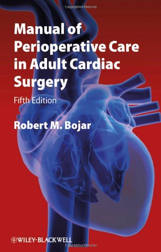 Manual of Perioperative Care in Adult Cardiac Surgery,Fifth Edition