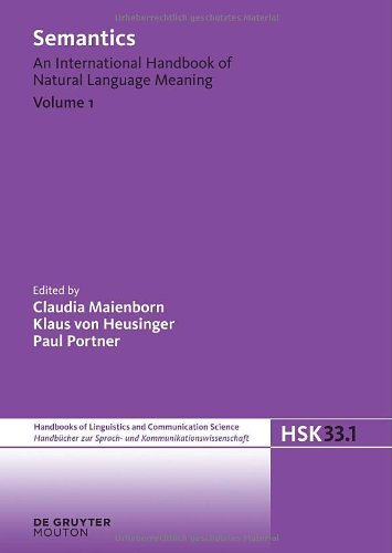 Semantics: An International Handbook of Natural Language Meaning: Volume 1
