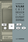 Handbook of VLSI chip design and expert systems