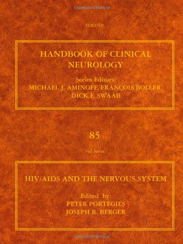 HIV AIDS and the Nervous System: Handbook of Clinical Neurology Vol 85
