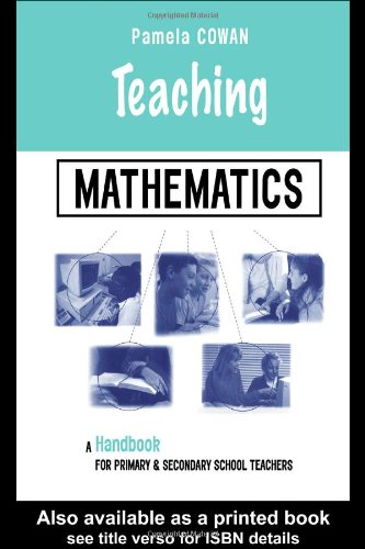 Teaching Mathematics: A Handbook for Primary and Secondary School Teachers