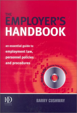 The Employers Handbook: An Essential Guide to Employment Law, Personnel Policies, and Procedures