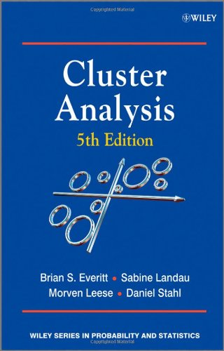 Cluster Analysis, Fifth Edition (Wiley Series in Probability and Statistics)