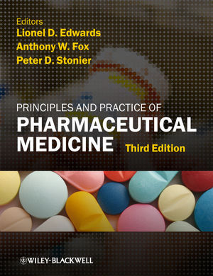 Principles and Practice of Pharmaceutical Medicine, Third Edition