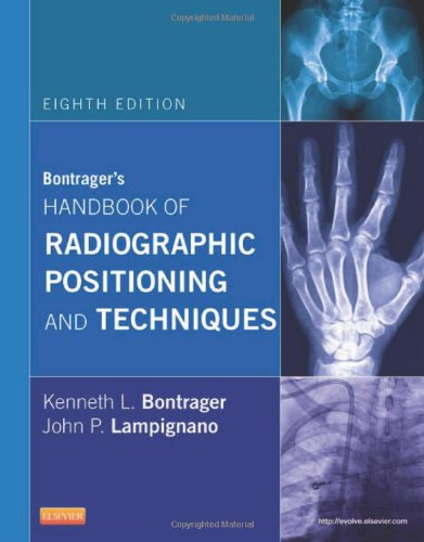 Bontragers Handbook of Radiographic Positioning and Techniques
