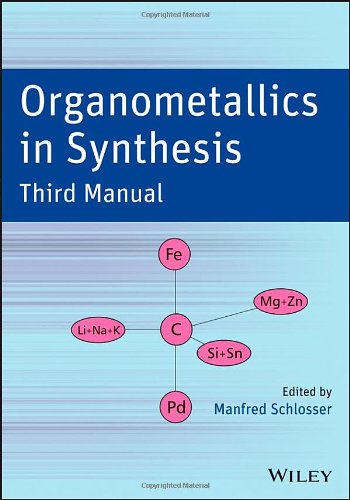 Organometallics in Synthesis, Third Manual