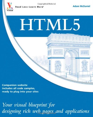 HTML5: Your Visual Blueprint for Designing Rich Web Pages and Applications