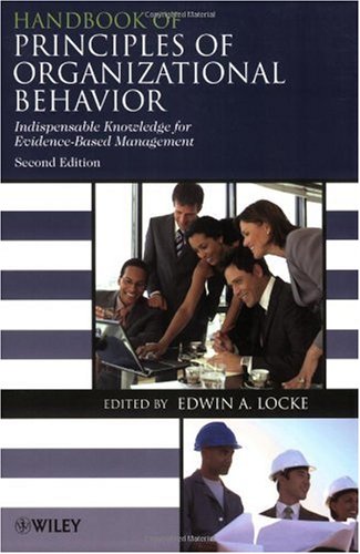 Handbook of Principles of Organizational Behavior: Indispensable Knowledge for Evidence-Based Management
