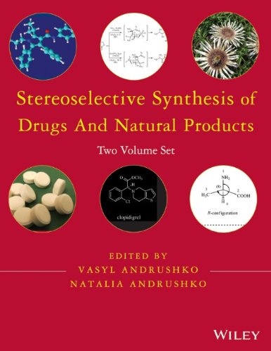 Stereoselective Synthesis of Drugs and Natural Products