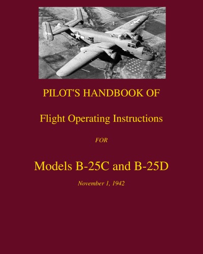 Pilots Handbook of Flight Operating Instructions - B-25C,D Mitchell bomber [to 01-60GB-1]