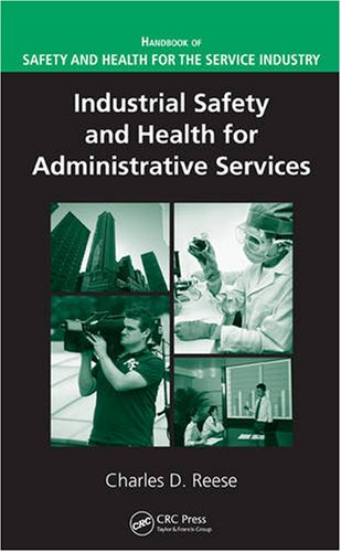 Industrial Safety and Health for Administrative Services (Handbook of Safety and Health for the Service Industry)