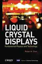 Liquid crystal displays : fundamental physics and technology