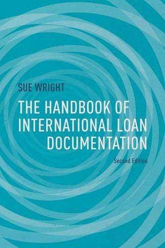 The Handbook of International Loan Documentation: Second Edition